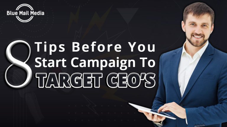 8 Tips Before You Start Campaign To Target CEO's