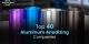 Top 40 Aluminum Anodizing Companies Around the World